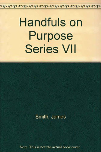 Handfuls on Purpose Series VII B000L2OAHG Book Cover