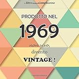 Photo Gallery il libro del mio compleanno, prodotto nel 1969 non vivo, divento vintage !: il libro degli ospiti con 100 pagine, buon compleanno 50 anni, triangolo, formato 21,59 x 21,59 cm Photo Gallery il libro del mio compleanno, prodotto nel 1969 non vivo, divento vintage !: il libro degli ospiti con 100 pagine, buon compleanno 50 anni, triangolo, formato 21,59 x 21,59 cm