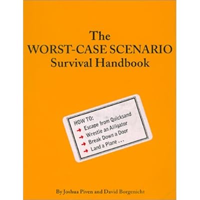 The Worst-case Scenario Survival Handbook