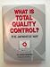What is Total Quality Control? the Japanese Way