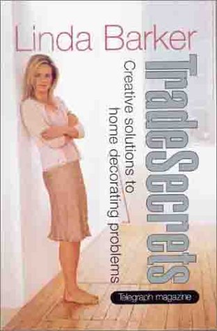 Trade Secrets: Creative Solutions to Home Decorating Problems