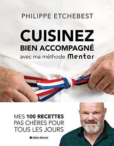 Cuisinez bien accompagné avec ma méthode Mentor Cuisinez bien accompagné avec ma méthode Mentor