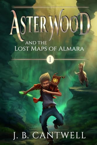 Aster Wood and the Lost Maps of Almara: Book 1