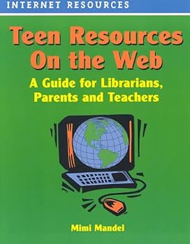 Paperback Teen Resources on the Web: A Guide for Librarians, Parents and Teachers Book