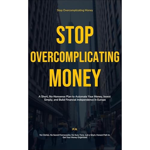 Stop Overcomplicating Money Audiolibro Por P.N. arte de portada
