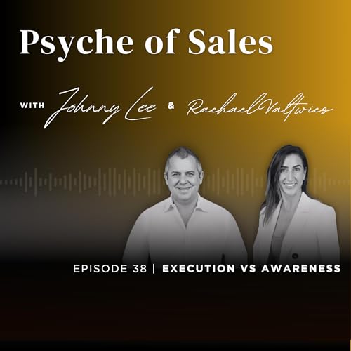 SNAPSHOTS: Execution vs Awareness with Johnny and Rachael