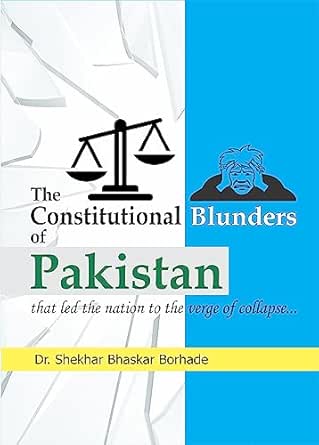 The Constitutional Blunders of Pakistan