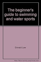 The beginner's guide to swimming and water sports 0877498253 Book Cover