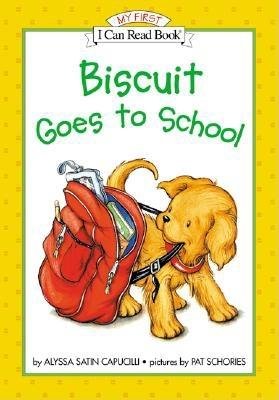 Biscuit Goes to School[BISCUIT GOES TO SCHOOL][Hardcover]