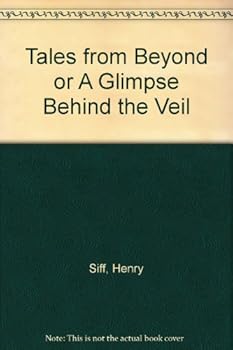 Hardcover Tales from Beyond or A Glimpse Behind the Veil Book