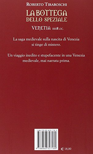 La Bottega Dello Speziale. Venetia 1118 D. C. - 2