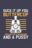 Suck It Up Buttercup You Can\'t Be A Railroader And A Pussy: Locomotive Journal  Notebook  Workbook For Train And Lokomotive Fan - 6x9 - 120 Graph Paper Pages