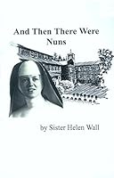 And Then There Were Nuns 093871113X Book Cover