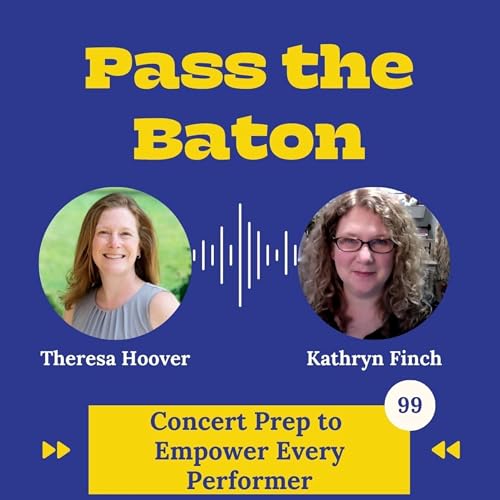 99 - Concert Prep to Empower Every Performer