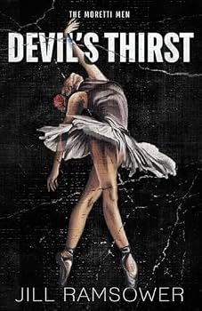 Devil's Thirst: Special Print Edition: A Mafia Stalker Romance (The Moretti Men)