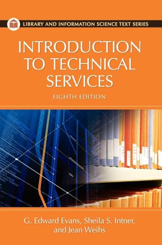 Introduction to Technical Services (Library and Information Science Text Series)