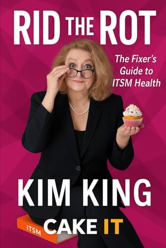 Rid The Rot: The Fixer'S Guide To Itsm Health