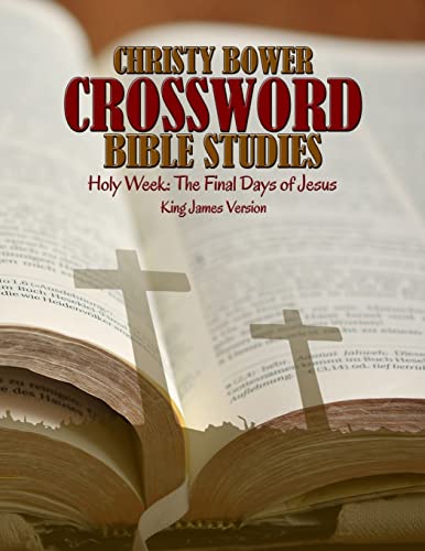 Crossword Bible Studies - Holy Week: The Last Days of Jesus: King James Version