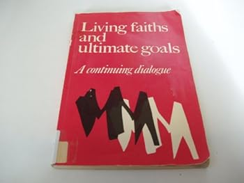 Paperback Living Faiths and Ultimate Goals: Salvation and World Religions Book
