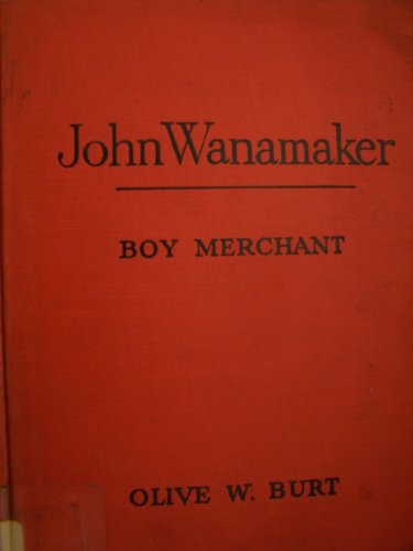 John Wanamaker Boy Merchant B001OVYL18 Book Cover
