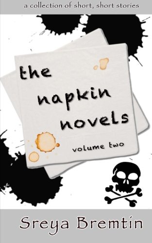 The Napkin Novels: a collection of short, short stories: Volume 2