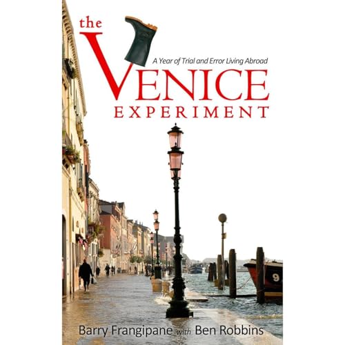 The Venice Experiment: A Year of Trial and Error Living Abroad by Barry Frangipane, Ben Robbins episode artwork