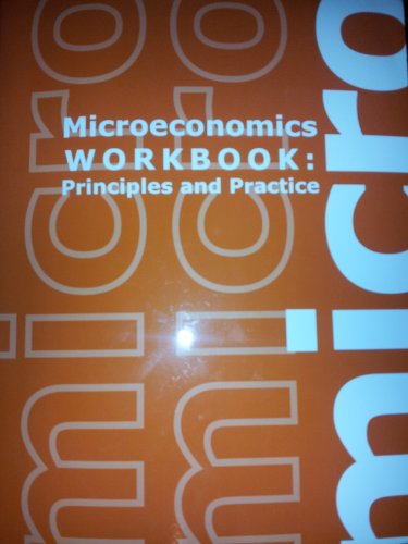 Microeconomics Workbook: Principles and Practice