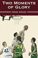 Two Moments of Glory 1937303454 Book Cover