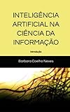filmes inteligentes na netflix 2017  INTELIGÊNCIA ARTIFICIAL NA CIÊNCIA DA INFORMAÇÃO: Introdução (Portuguese Edition)