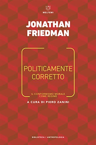 Politicamente corretto: l conformismo morale come regime