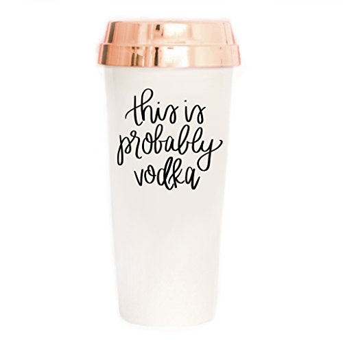 This is Probably Vodka Travel Mug There Might be Alcohol in Here Funny