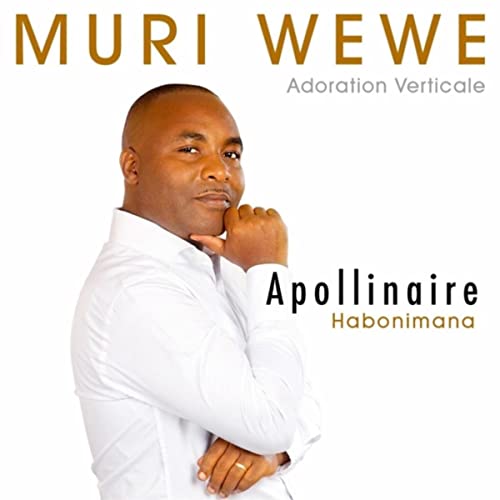 Muri Wewe Apollinaire Habonimana Amazon fr T l chargement De Musique muri-wewe-apollinaire-habonimana-amazon-fr-t-l-chargement-de-musique