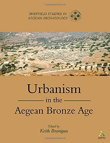 Buy Urbanism in the Aegean Bronze Age: 4 (Sheffield Studies in Aegean Archaeology) — BookShops.in