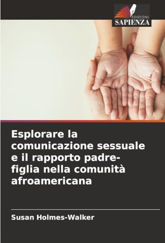 Esplorare la comunicazione sessuale e il rapporto padre-figlia nella comunità afroamericana