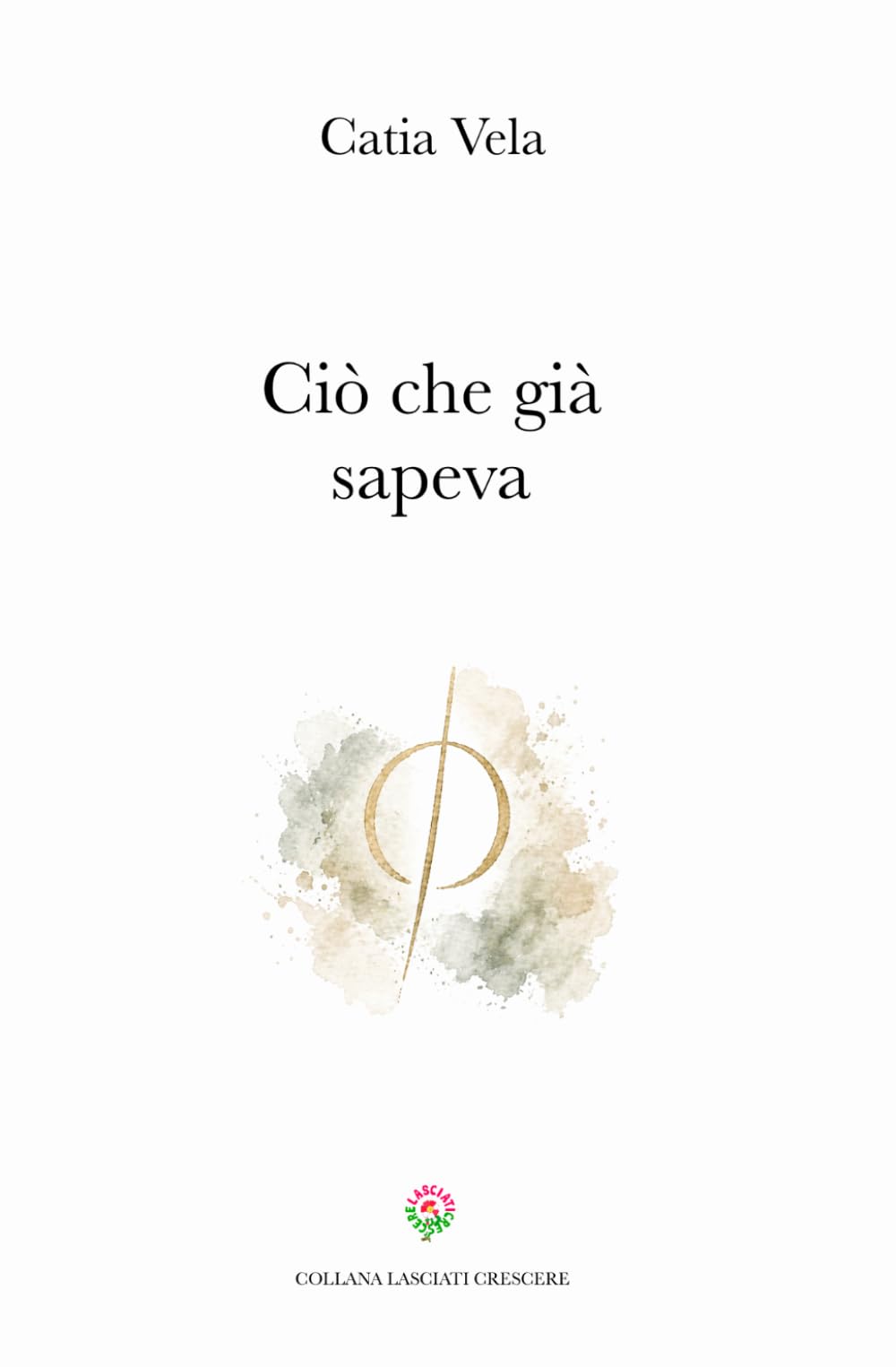 Ciò che già sapeva (Lasciati Crescere)