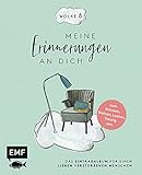 Wolke 8 – Meine Erinnerungen an dich: Das Eintragalbum für einen lieben verstorbenen Menschen – zum Erinnern, Lachen, Traurig sein - Sabine Bohlmann Christine Hohenstein 