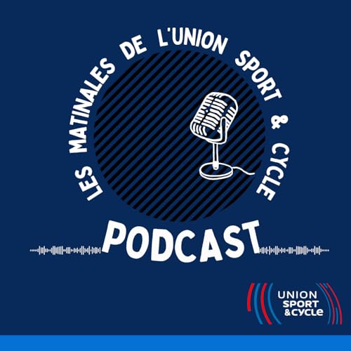 Podcast des Matinales de l'UNION Sport & Cycle cover art