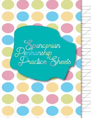 spencerian penmanship Practice sheets: The Complete Collection of Theory and Practical Workbooks for kids teens and toddlers .Perfect Cursive and Hand Lettering