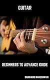  Beginners to Advance Guide - Guitar (English Edition)