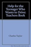 Help for the Teenager Who Wants to Drive: Teachers Book