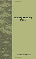 Military Working Dogs 1601704267 Book Cover