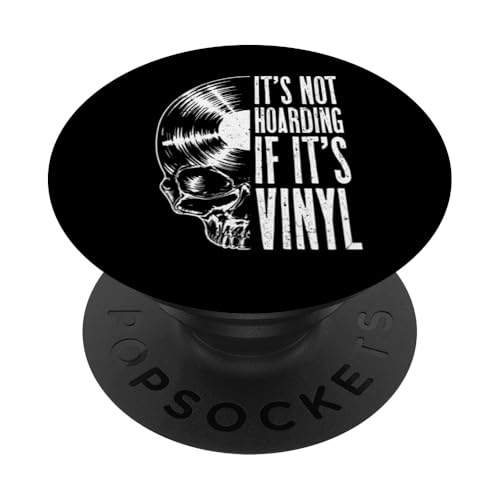 It's Not Hoarding If It's Vinyl Funny Records Lover LP Skull PopSockets PopGrip Adhésif