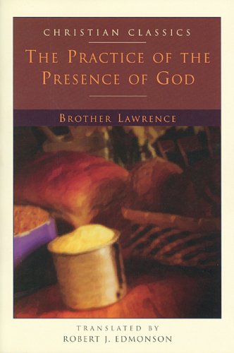 The Practice of the Presence of God The Practice of the Presence of God