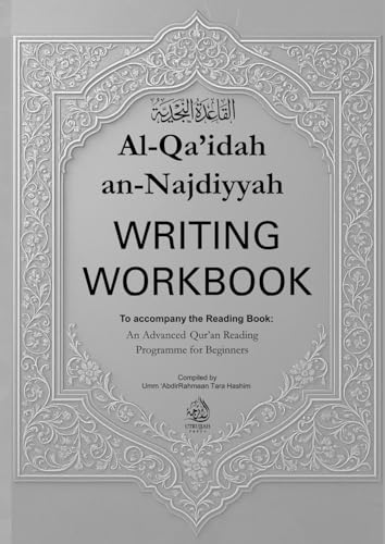 Al-Qa'Idah An-Najdiyyah Writing Workbook: To Accompany Al-Qa'Idah An-Najdiyyah Qur'An Reading Programme