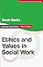 Ethics and Values in Social Work (Practical Social Work Series)