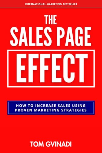 The Sales Page Effect: How To Increase Sales Using Proven