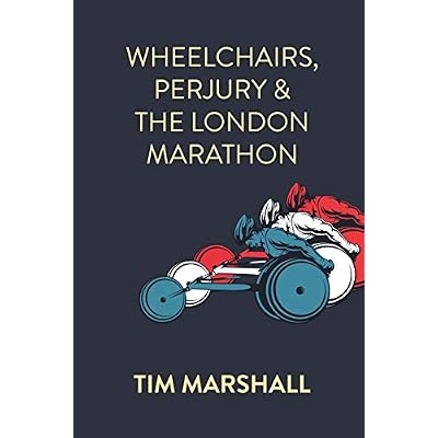 Wheelchairs, Perjury and the London Marathon