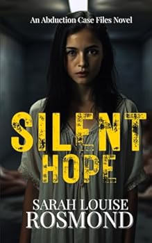 Paperback Silent Hope: Would you be missed? (An Abduction Case Files Novel) Book