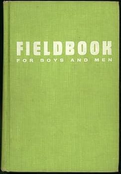Fieldbook For Men and Boys (Boy Scout Field Book) 1967