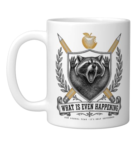 What Is Even Happening New School Year Teacher Raccoon Fun Ceramic Mug, White, 11oz